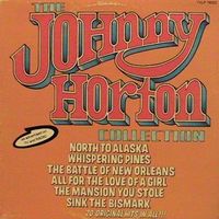 Johnny Horton - The Johnny Horton Collection